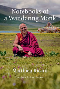 Title: Notebooks of a Wandering Monk, Author: Matthieu Ricard
