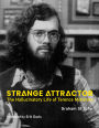 Strange Attractor: The Hallucinatory Life of Terence McKenna