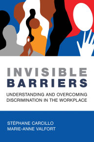 Title: Invisible Barriers: Understanding and Overcoming Discrimination in the Workplace, Author: Stephane Carcillo