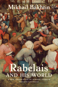 Title: Rabelais and His World, a new translation, Author: Mikhail Bakhtin