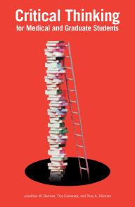 Title: Critical Thinking for Medical and Graduate Students, Author: Jonathan M. Berman