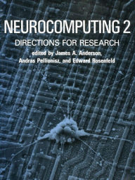 Neurocomputing 2: Directions for Research