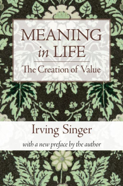 Meaning in Life, Volume 1: The Creation of Value