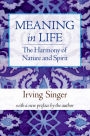 Meaning in Life: The Harmony of Nature and Spirit