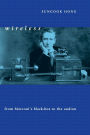 Wireless: From Marconi's Black-Box to the Audion