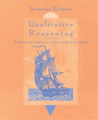 Qualitative Reasoning: Modeling and Simulation with Incomplete Knowledge