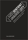 Sentient City: Ubiquitous Computing, Architecture, and the Future of Urban Space