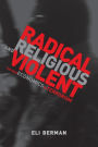 Radical, Religious, and Violent: The New Economics of Terrorism