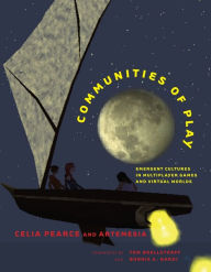 Title: Communities of Play: Emergent Cultures in Multiplayer Games and Virtual Worlds, Author: Celia Pearce