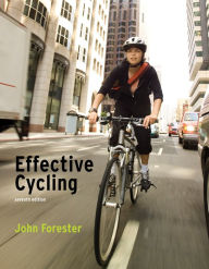 Title: Effective Cycling, seventh edition / Edition 7, Author: John Forester