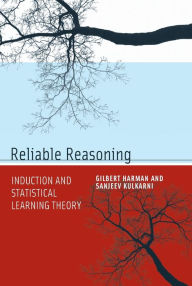 Title: Reliable Reasoning: Induction and Statistical Learning Theory, Author: Gilbert Harman