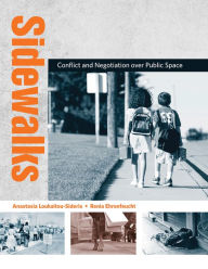 Title: Sidewalks: Conflict and Negotiation over Public Space, Author: Anastasia Loukaitou-Sideris