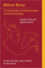 Midbrain Mutiny: The Picoeconomics and Neuroeconomics of Disordered Gambling: Economic Theory and Cognitive Science