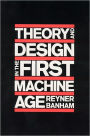 Theory and Design in the First Machine Age / Edition 2