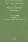 The Utopian Function of Art and Literature: Selected Essays