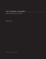 Title: Lazy Functional Languages: Abstract Interpretation and Compilation, Author: Geoffrey Burn