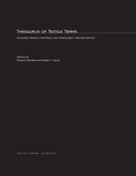 Title: Thesaurus of Textile Terms: Covering Fibrous Materials and Processes / Edition 2, Author: Stanley Backer