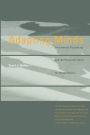 Adapting Minds: Evolutionary Psychology and the Persistent Quest for Human Nature / Edition 1