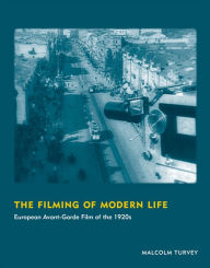 The Filming of Modern Life: European Avant-Garde Film of the 1920s