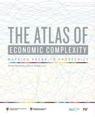 Title: The Atlas of Economic Complexity: Mapping Paths to Prosperity, Author: Ricardo Hausmann