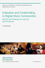 Evaluation and Credentialing in Digital Music Communities: Benefits and Challenges for Learning and Assessment