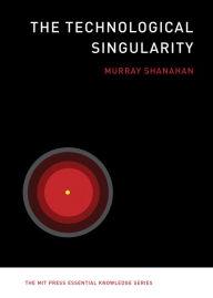Title: The Technological Singularity, Author: Murray Shanahan