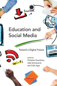Title: Education and Social Media: Toward a Digital Future, Author: Christine Greenhow