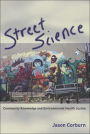 Street Science: Community Knowledge and Environmental Health Justice / Edition 1