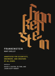 Title: Frankenstein: Annotated for Scientists, Engineers, and Creators of All Kinds, Author: Mary Shelley