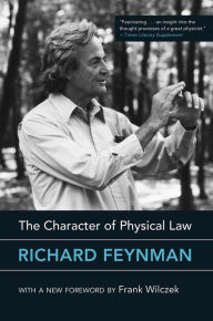 Title: The Character of Physical Law, with new foreword, Author: Richard Feynman