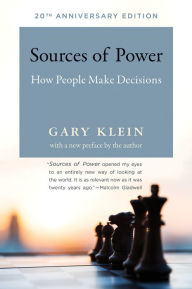 Title: Sources of Power, 20th Anniversary Edition: How People Make Decisions, Author: Gary A. Klein