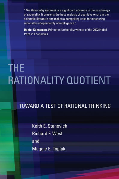The Rationality Quotient: Toward a Test of Rational Thinking