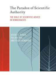 Title: The Paradox of Scientific Authority: The Role of Scientific Advice in Democracies, Author: Wiebe E. Bijker