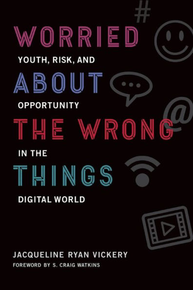 Worried About the Wrong Things: Youth, Risk, and Opportunity in the Digital World