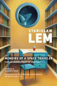 Download textbooks for free reddit Memoirs of a Space Traveler: Further Reminiscences of Ijon Tichy MOBI DJVU 9780262538503