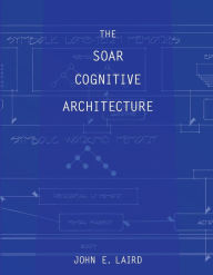 Title: The Soar Cognitive Architecture, Author: John E. Laird