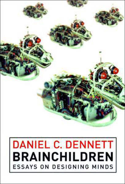 Brainchildren: Essays on Designing Minds