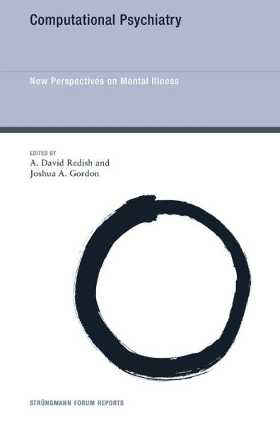 Computational Psychiatry: New Perspectives on Mental Illness