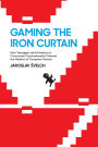 Gaming the Iron Curtain: How Teenagers and Amateurs in Communist Czechoslovakia Claimed the Medium of Computer Games