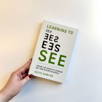 Alternative view 3 of Learning to See: Inside the World's Leading Art and Design Schools