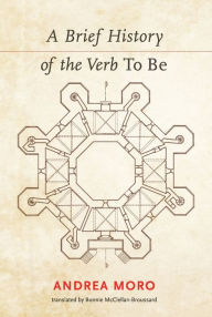 Title: A Brief History of the Verb To Be, Author: Andrea Moro