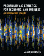 Probability and Statistics for Economics and Business: An Introduction Using R