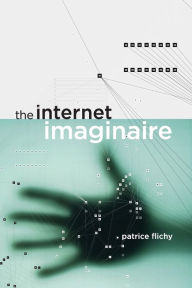 Title: The Internet Imaginaire, Author: Patrice Flichy