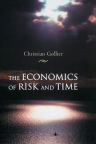 Title: The Economics of Risk and Time / Edition 1, Author: Christian Gollier