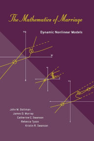 Title: The Mathematics of Marriage: Dynamic Nonlinear Models, Author: John M. Gottman