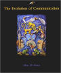 The Evolution of Communication / Edition 1