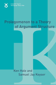 Title: Prolegomenon to a Theory of Argument Structure, Author: Ken Hale