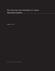 Title: The Analysis and Synthesis of Linear Servomechanisms, Author: Albert C. Hall