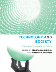 Title: Technology and Society: Building our Sociotechnical Future, Author: Deborah G. Johnson
