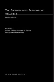 Title: The Probabilistic Revolution, Volume 1: Ideas in History, Author: Lorenz Kruger